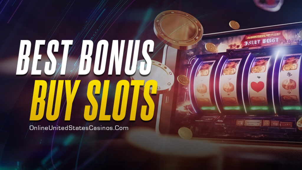 Best Bonus Buy Slots: Pay, Spin, and Win Online!